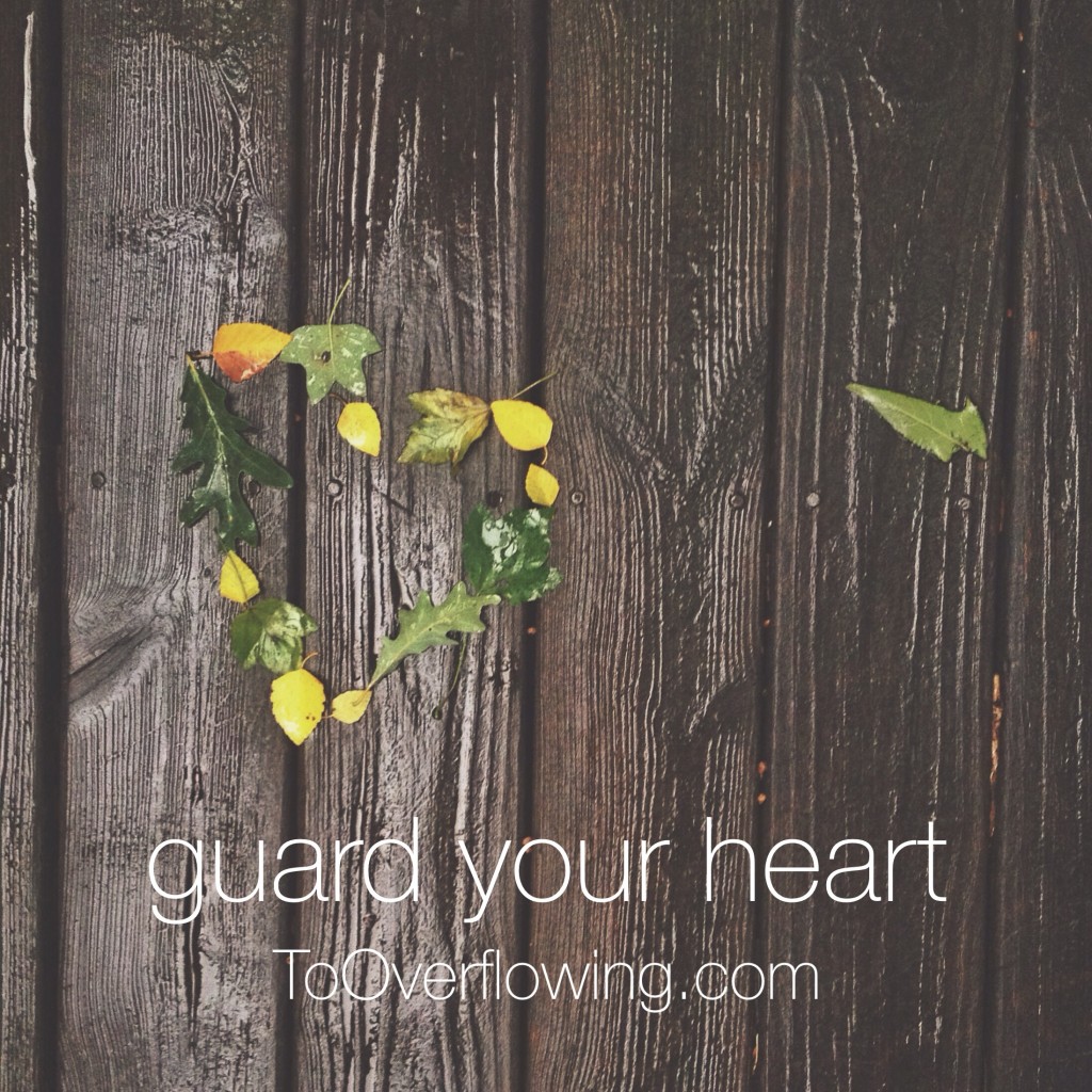 guard your heart