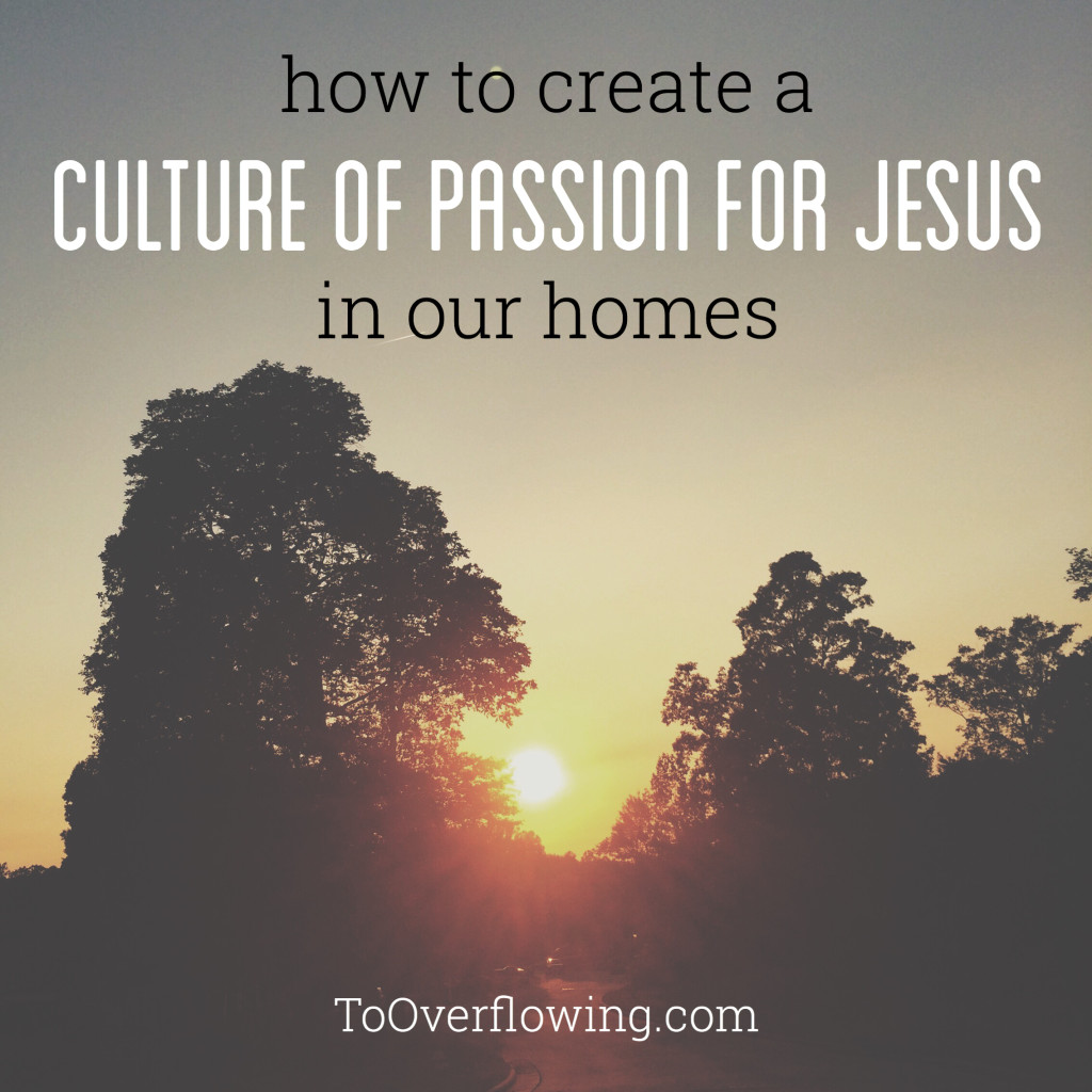 culture of passion for Jesus