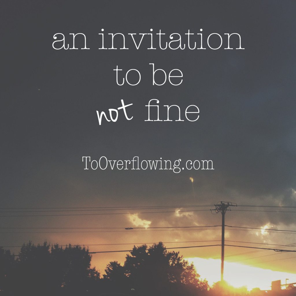 an invitation to be not fine